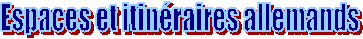 Espaces et itinraires allemands